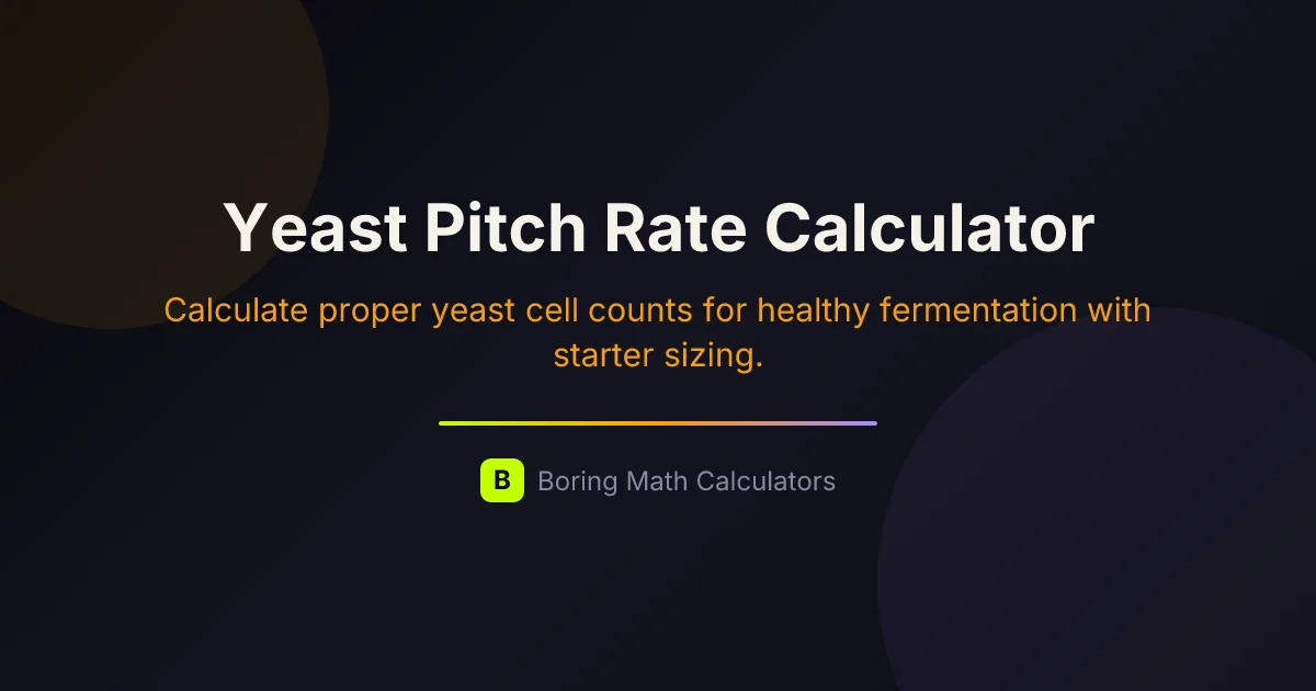 Free Yeast Pitch Rate Calculator — Cell Count for Brewing | Boring Math